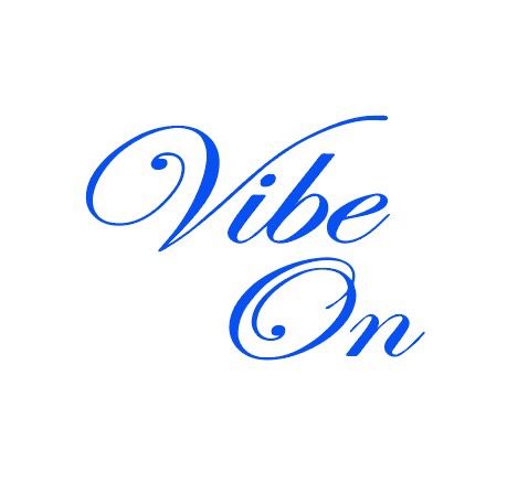 Vibe On